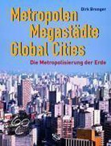 Metropolen, Megastädte, Global Cities