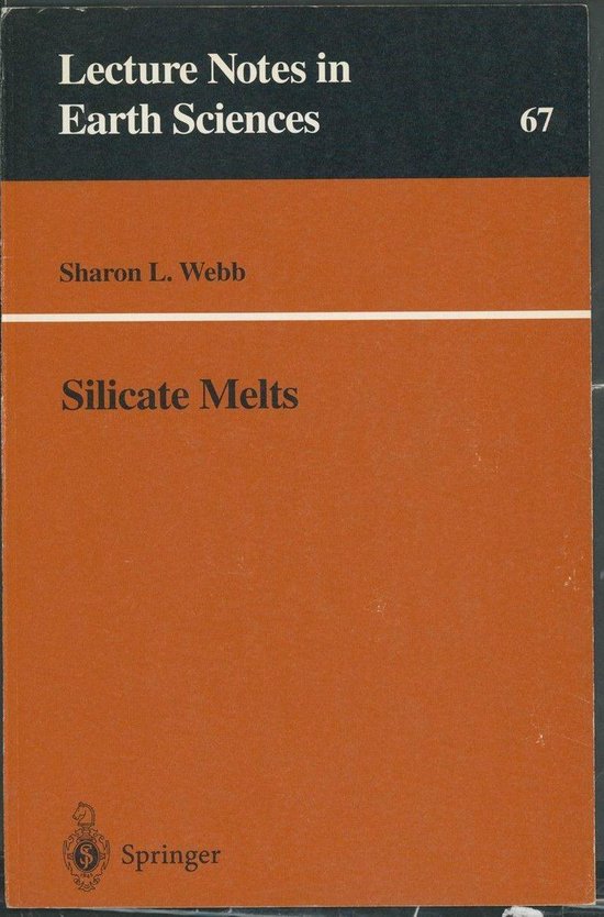 Lecture Notes in Earth Sciences 67 - Silicate Melts - cover