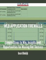 Web Application Firewalls - Simple Steps to Win, Insights and Opportunities for Maxing Out Success