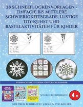 Weihnachtsaktivitaten fur Vorschulkinder (28 Schneeflockenvorlagen - einfache bis mittlere Schwierigkeitsgrade, lustige DIY-Kunst und Bastelaktivitaten fur Kinder)