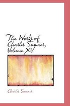 The Works of Charles Sumner, Volume XV