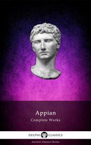 Delphi Ancient Classics 63 - Complete Works of Appian (Delphi Classics)