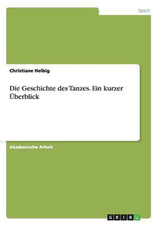 Die Geschichte des Tanzes. Ein kurzer Überblick - cover