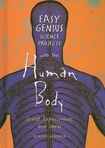 Easy Genius Science Projects with the Human Body