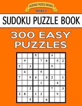Sudoku Puzzle Book, 300 EASY Puzzles