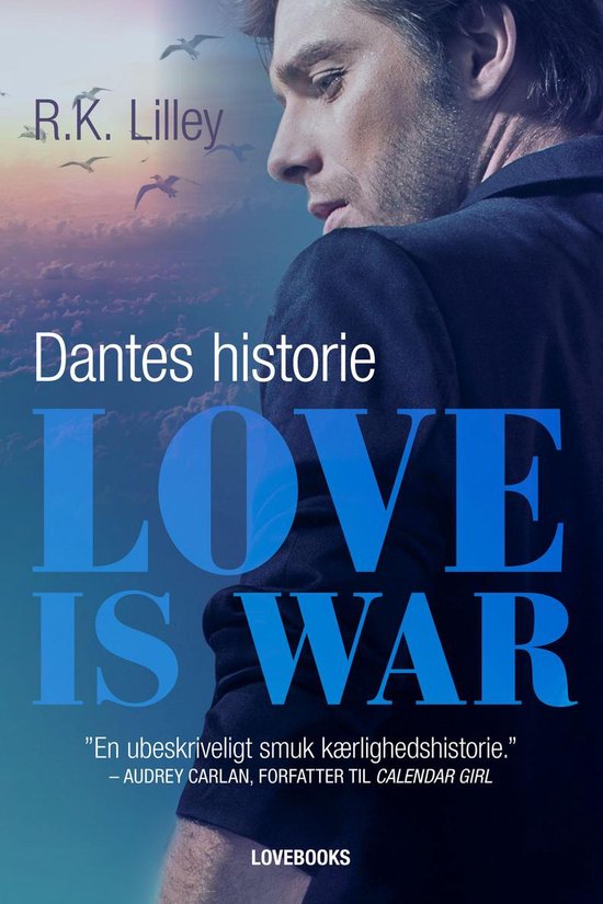 Love is war 2 Love is war 2 Dantes historie (ebook), R.K. Lilley 9788711780527