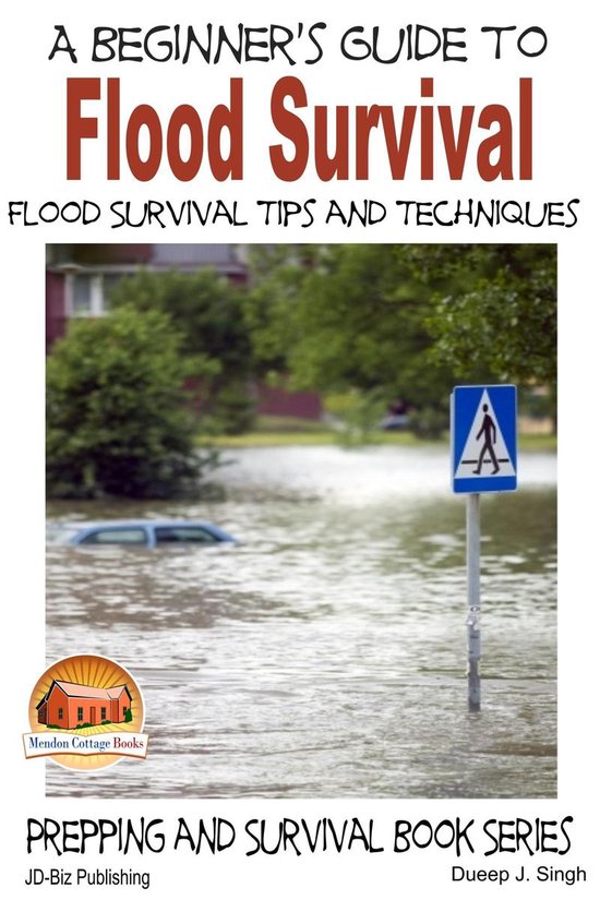 A Beginner's Guide to Flood Survival - Flood Survival Tips a ... - cover