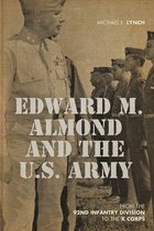 American Warriors Series - Edward M. Almond and the US Army