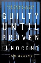 Guilty Until Proven Innocent