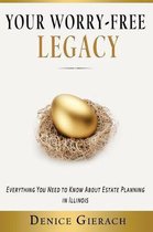 Your Worry-Free Legacy