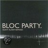 Bloc Party - Silent Alarm Remixed (CD)