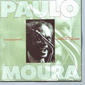 PAULO MOURA - E OCILADOCE