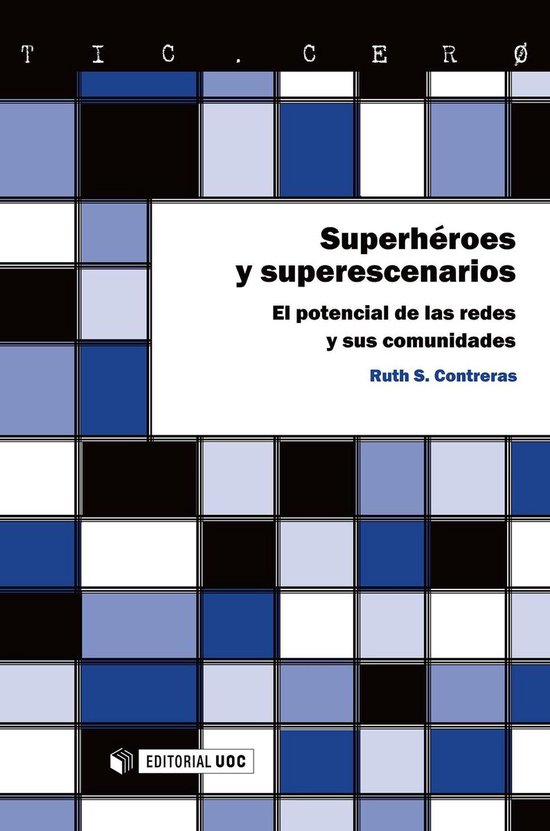 Superhéroes y superescenarios. El potencial de las redes y  ... - cover