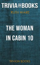 The Woman in Cabin 10 by Ruth Ware (Trivia-On-Books)