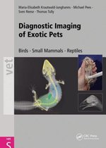 Diagnostic Imaging of Exotic Pets: Birds - Small Mammals - Reptiles