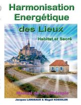 Harmonisation Energetique Des Lieux