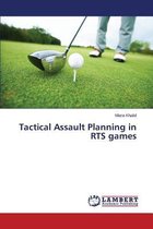 Tactical Assault Planning in Rts Games