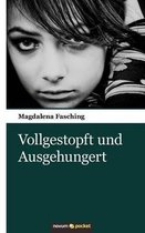 Vollgestopft Und Ausgehungert