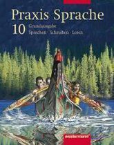 Praxis Sprache 10. Schülerband. Neubearbeituung. Grundausgabe