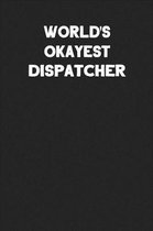World's Okayest Dispatcher
