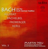 Martin Neu - Bach And The South German Tradition Vol. II (Super Audio CD)