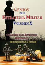 Estrategia y Lierazgo 10 - Genios de la Estrategia Militar Volumen X
