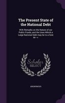 The Present State of the National Debt