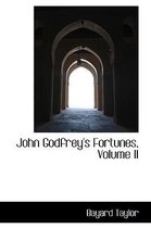 John Godfrey's Fortunes, Volume II