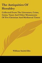 The Antiquities of Heraldry