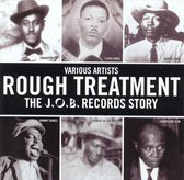Rough Treatment: The J.O.B. Records Story