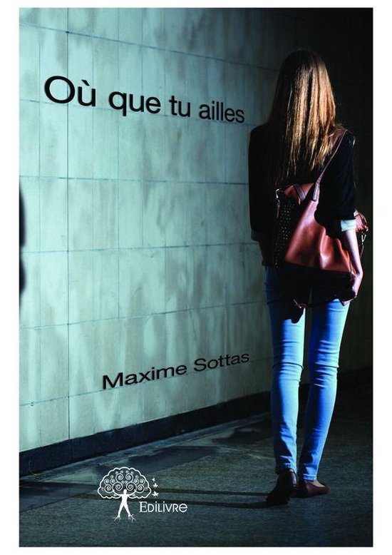 Collection Classique Où que tu ailles (ebook), Maxime Sottas 9782332930392 Boeken