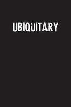 Ubiquitary