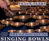 The Language of Singing Bowls