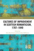 The Enlightenment World - Cultures of Improvement in Scottish Romanticism, 1707-1840