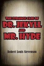 The Strange Case of Dr. Jekyll and Mr. Hyde