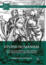 Early Modern Cultural Studies 1500–1700- Stupid Humanism