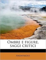 Ombre E Figure, Saggi Critici