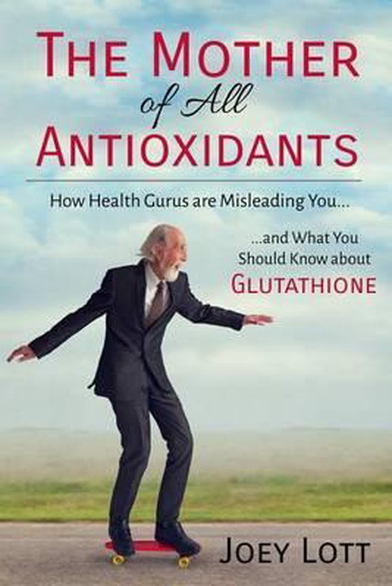 The Mother of All Antioxidants - cover
