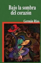 Bajo la sombra del corazon