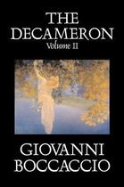 The Decameron, Volume II of II by Giovanni Boccaccio, Fiction, Classics, Literary