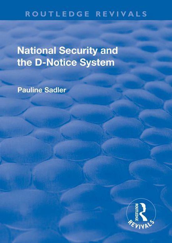 Routledge Revivals - National Security and the D-Notice Syst ... - cover