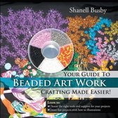 Your Guide to Beaded Art Work Crafting Made Easier!