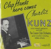 Clap hands here comes Charlie Kunz