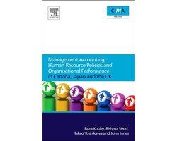 Management Accounting, Human Resource Policies and Organisational Performance in Canada, Japan and the UK