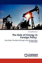 The Role of Energy in Foreign Policy