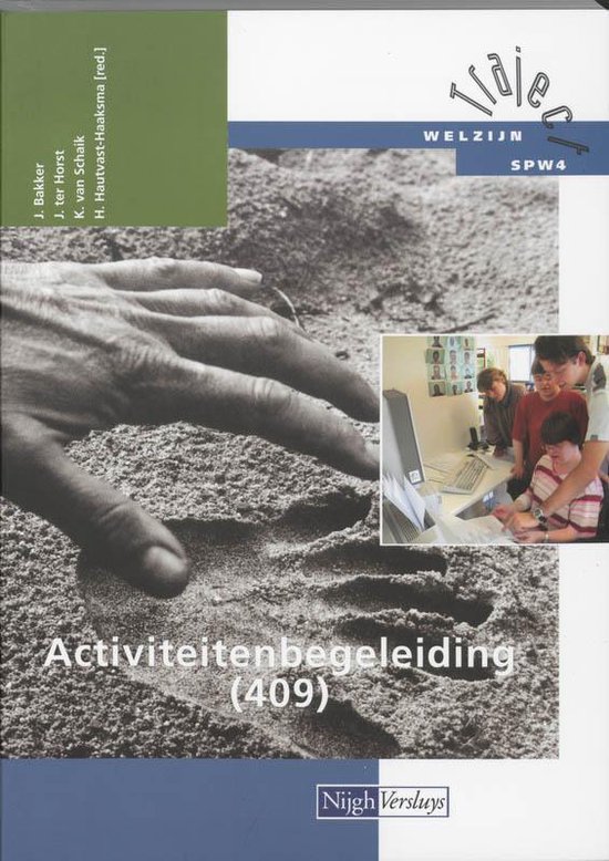 Cover van het boek 'Activiteitenbegeleiding / 409 / deel Theorieboek / druk 1' van K. van Schaik en J. Bakker