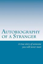 Autobiography of a Stranger