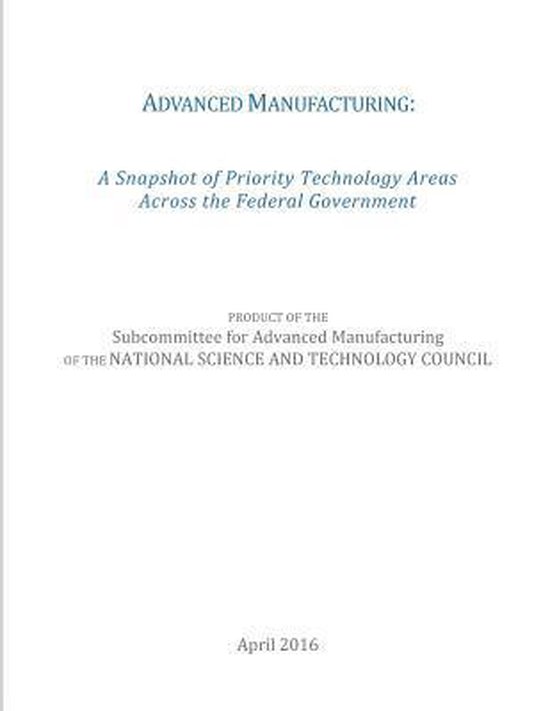 Advanced Manufacturing, The National Science And Technology Coun