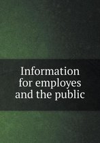 Information for employes and the public