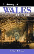A History of Wales 1815-1906